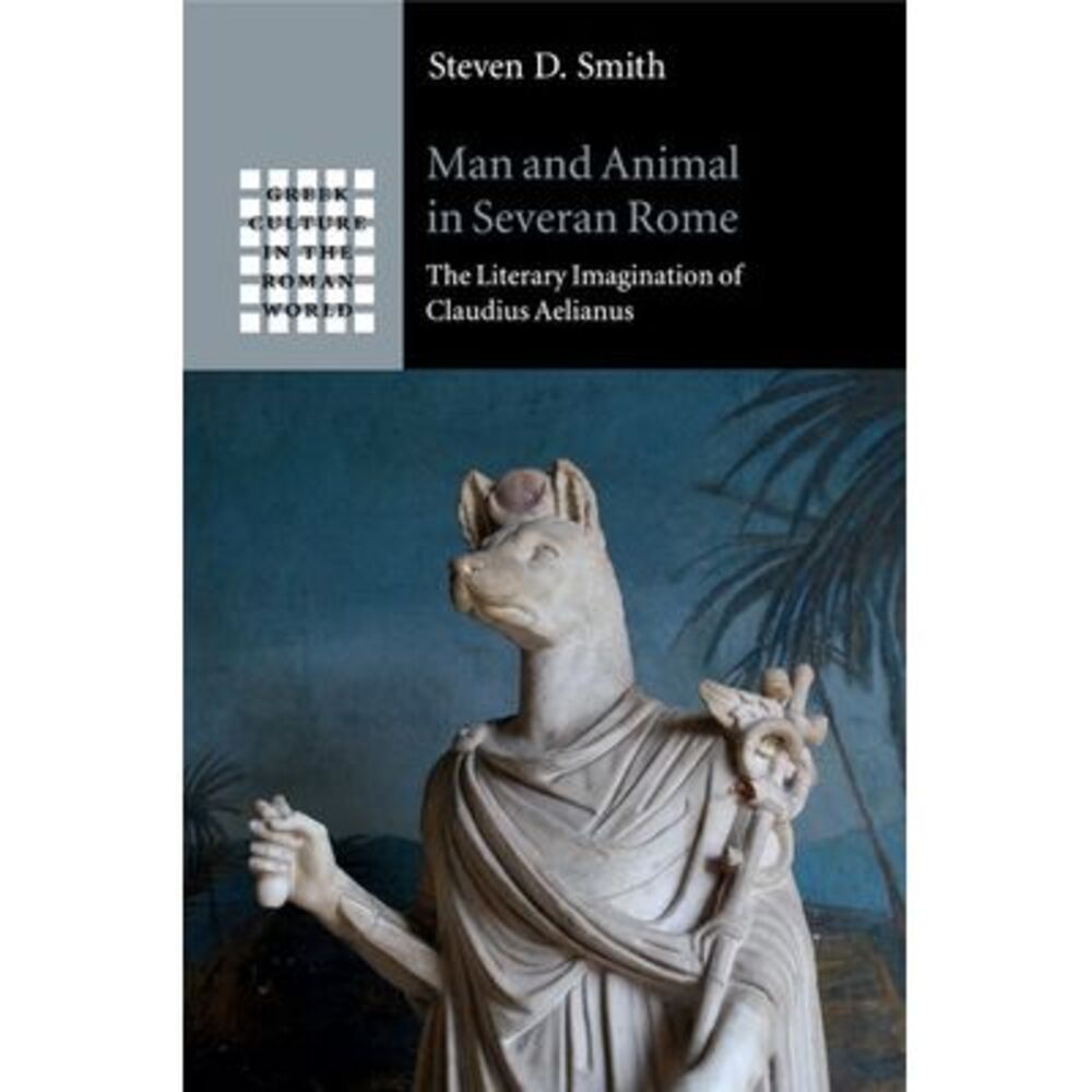 Man and Animal in Severan Rome -- Steven Smith